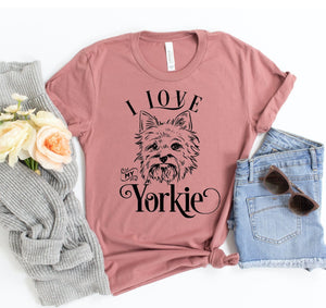 I Love My Yorkie T-shirt